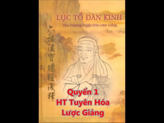 LỤC TỔ ĐÀN KINH - QUYỂN 1- HÒA THƯỢNG TUYÊN HÓA LƯỢC GIẢNG