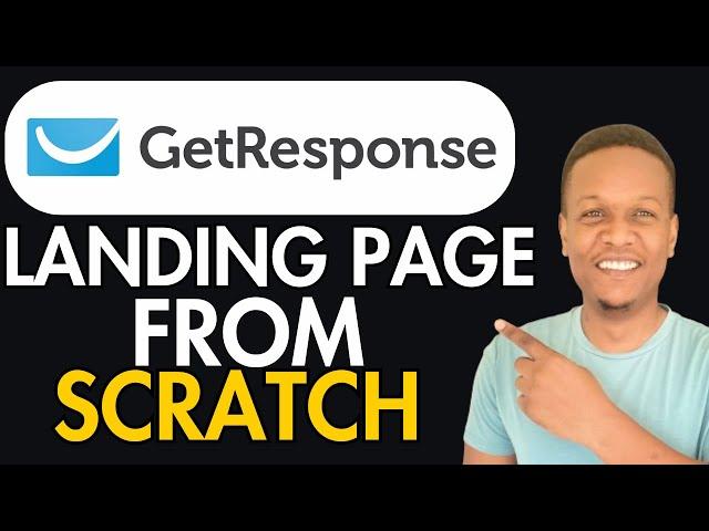 How To Create A Landing Page On GetResponse From Scratch