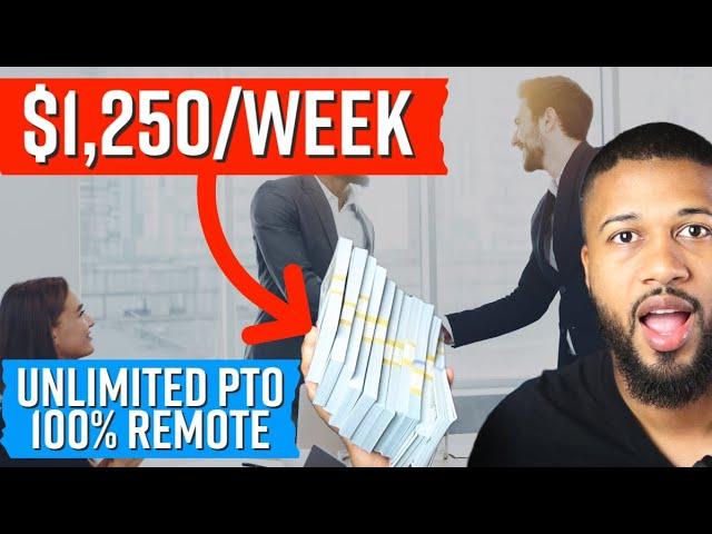 THEY WILL PAY YOU $1250\WEEK! Unlimited PTO + No Degree Work From Home!