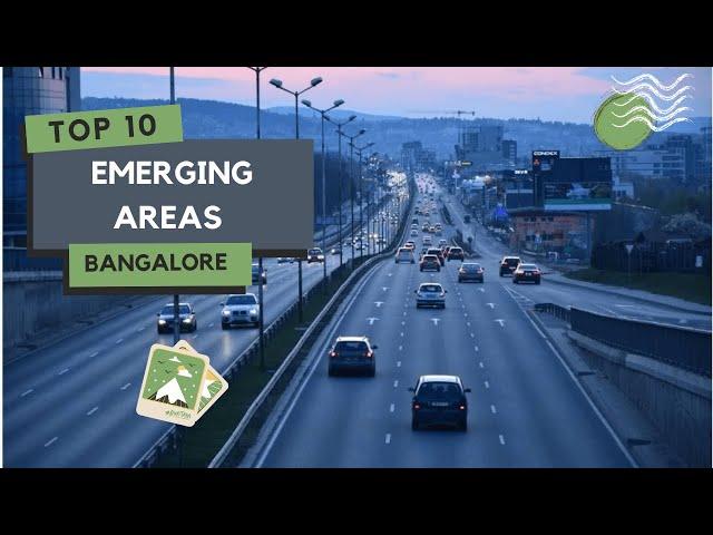 Explore Top 10 Emerging Areas In Bangalore | Best NEW Locations Revealed! #realestate