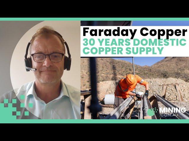 Why Arizona? Faraday Copper CEO Paul Harbidge on the strategic advantages of Copper Creek