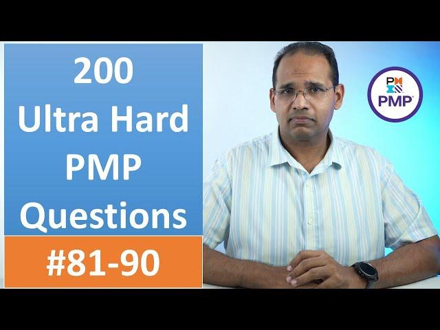 200 Ultra Hard PMP Questions #81-90