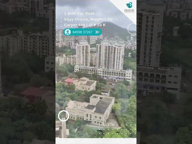 1 BHK For Rent Vijay Orovia, Waghbil Rd | Carpet 444 | Swagat Properties | 84598 37267 |