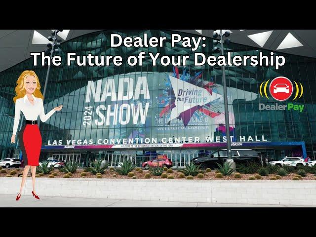 Accelerating Success: Dealer Pay Shines at NADA 2024