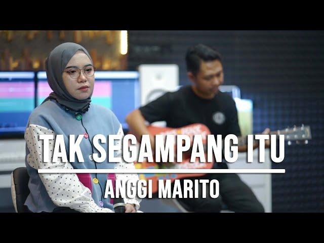 TAK SEGAMPANG ITU - ANGGI MARITO (LIVE COVER NDAH YASTAMI)