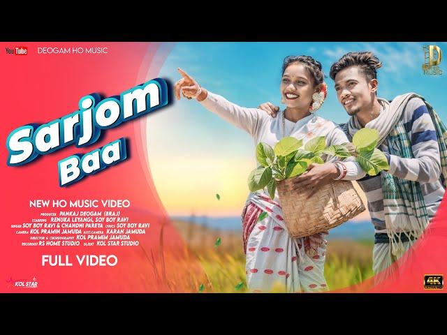 Sarjom Baa | New Ho Song Full Video | Soy Boy Ravi, Chandni Pareya | Renuka Leyangi | 2024