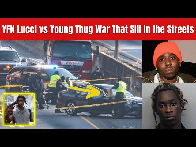 The YFN Lucci vs Young Thug YSL Beef - When Rap Beef Spill Into The Streets