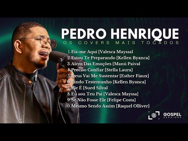 Pedro Henrique | Os Melhores Covers [Vol. 1]