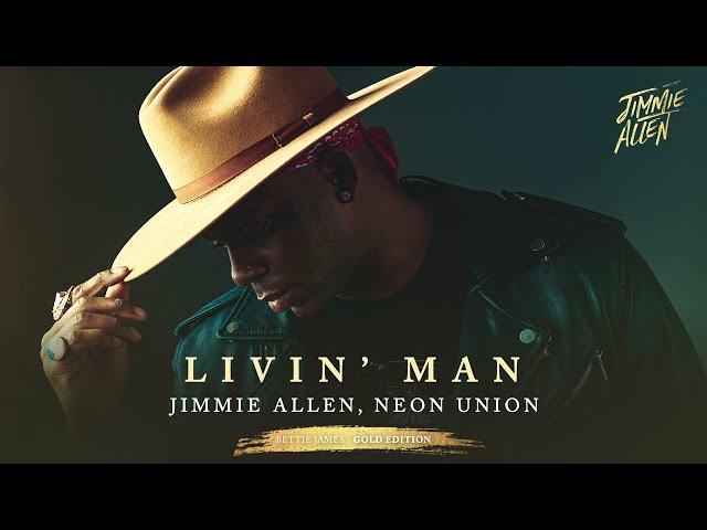 Jimmie Allen, Neon Union - Livin' Man (Official Audio)