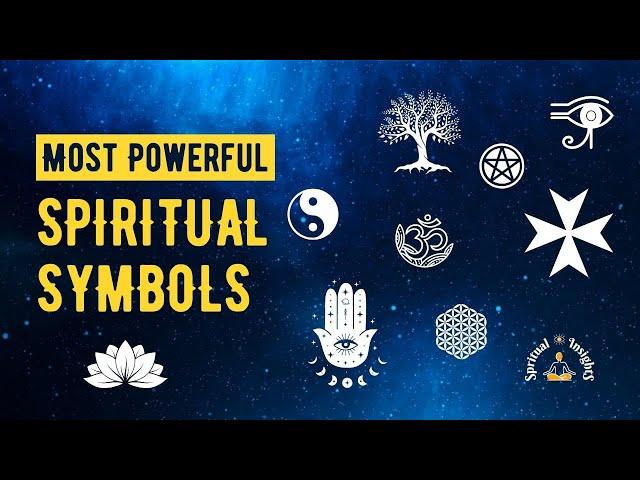 15 Most Powerful Spiritual Symbols - Their Meanings and How to Use Them