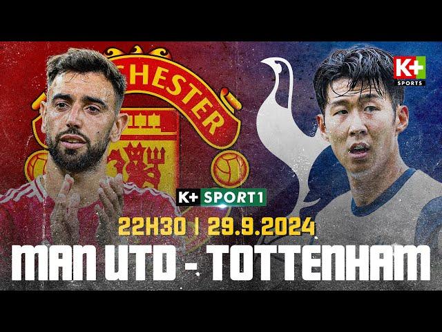 NHẬN ĐỊNH MAN UNITED - TOTTENHAM: CUỘC CHIẾN TÌM LẠI VỊ THẾ CỦA NHỮNG NGƯỜI CÙNG KHỔ