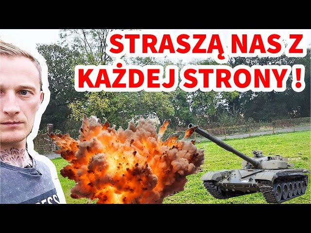 STRASZĄ NAS Z KAŻDEJ STRONY ...