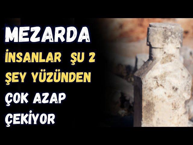 MEZARDA İNSANLAR BU 2 ŞEY YÜZÜNDEN ÇOK AZAP ÇEKİYOR - VOLKAN AKSOY