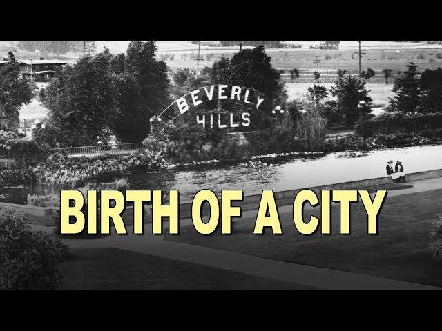 Birth of a City - Beverly Hills Historical Society