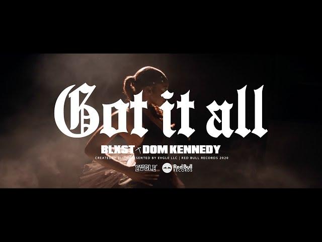 Blxst - Got It All (Feat. Dom Kennedy) [Official Music Video]