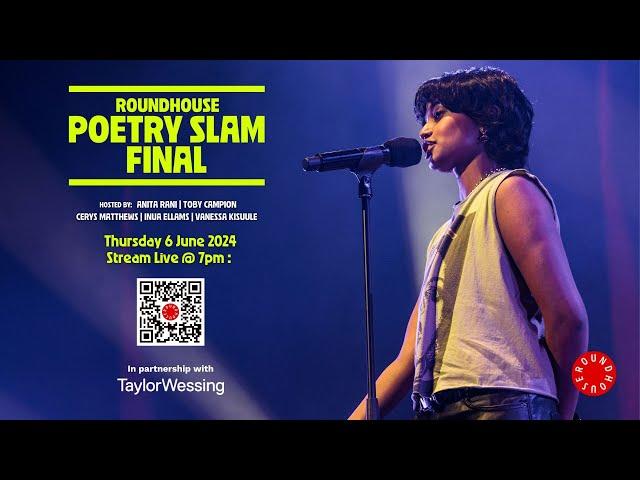 Roundhouse: Poetry Slam Final 2024