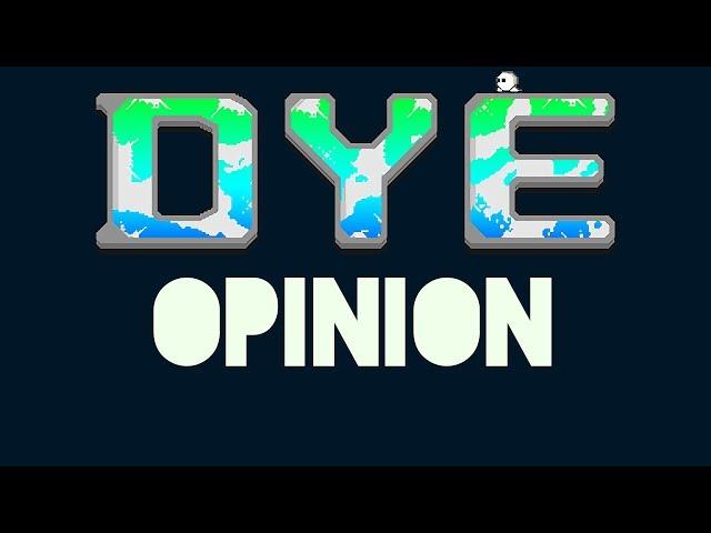 DYE opinion