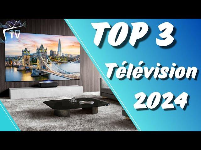 Top 3 | Les meilleures TV 2024 : L'élite des téléviseurs nouvelle génération ! 