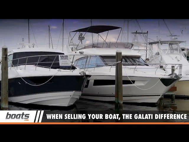 When Selling Your Boat, the Galati Difference