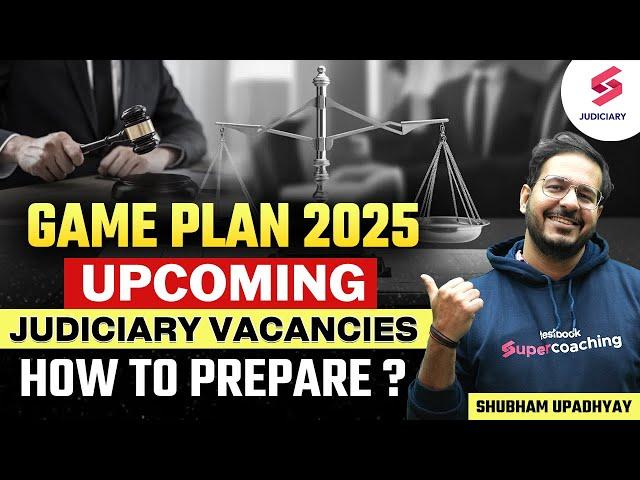 Upcoming Judiciary Vacancy 2025 | How to prepare? | Judiciary Preparation | By Shubham Upadhyay