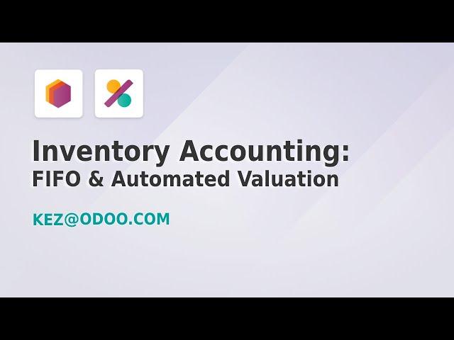 Inventory Accounting: First In First Out (FIFO) & Automated Valuation - Odoo 17 (Part 6 of 11)