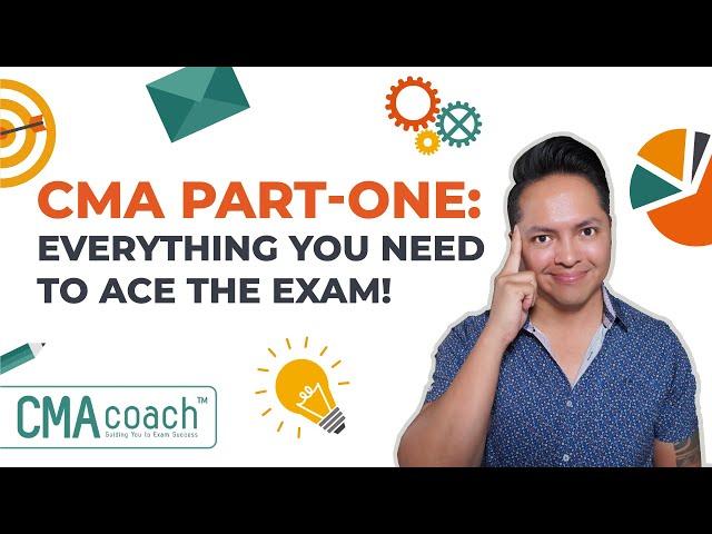 CMA Part-One 2025: Everything You Need to Ace the Exam!