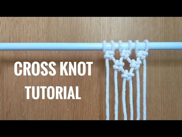 MACRAME TUTORIAL | CROSS KNOT