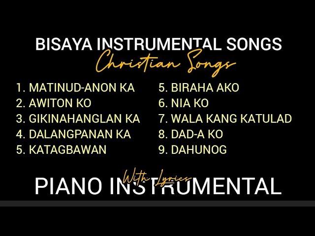 BEST VISAYAN/BISAYA CHRISTIAN SONGS [LYRICS] | INSTRUMENTAL/MINUS ONE