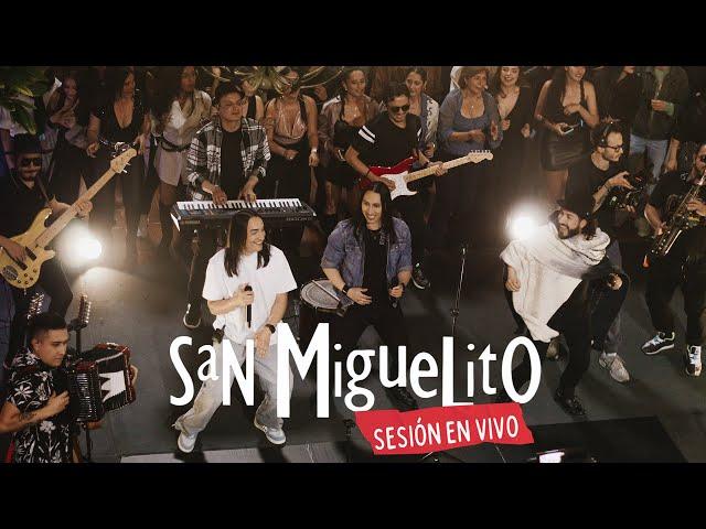 SAN MIGUELITO - EXITOS - SESION EN VIVO - (LIVE SESSION)