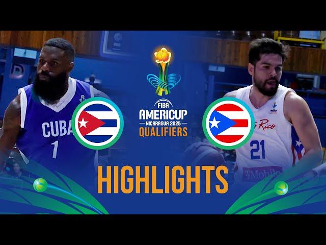 Cuba  vs Puerto Rico  | Highlights | FIBA AmeriCup 2025 Qualifiers