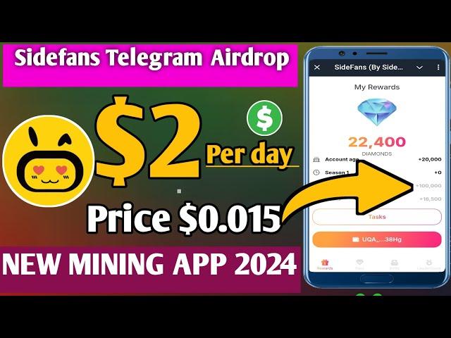 New Mining App 2024 ! Sidefans Telegram Airdrop ! Telegram bot Mining ! New Mining App today 