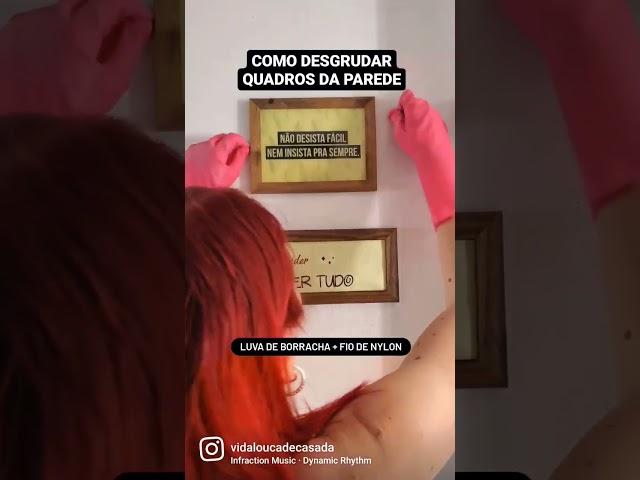 COMO DESGRUDAR QUADROS DA PAREDE