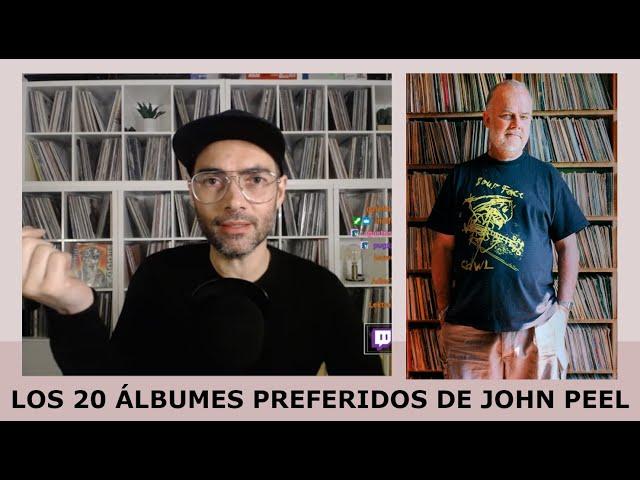 LOS 20 ÁLBUMES PREFERIDOS DE JOHN PEEL