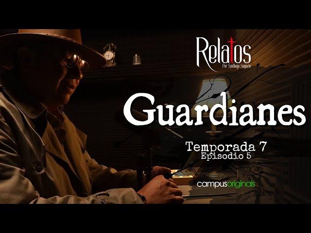 EPISODIO 5 T 7 GUARDIANES