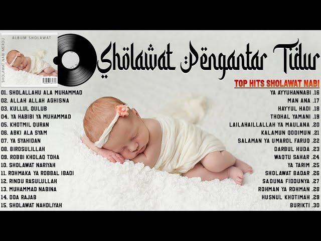 SHOLAWAT PENGANTAR TIDUR BAYI  SHOLAWAT TERBARU 2022  SHOLAWAT NABI MERDU PENYEJUK HATI