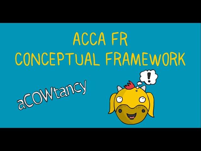 ACCA FR: Conceptual Framework full lectures (Video 1)