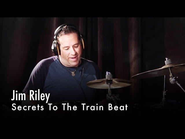 Jim Riley's Secrets To The Train Beat