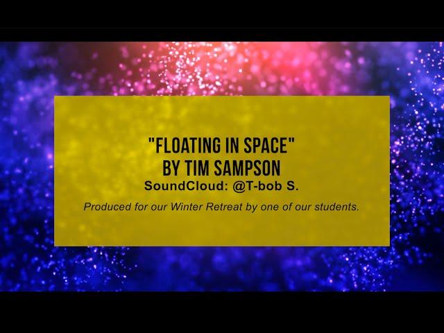 StuMin Winter Retreat Music Video: "Floating in Space" by Tim Sampson