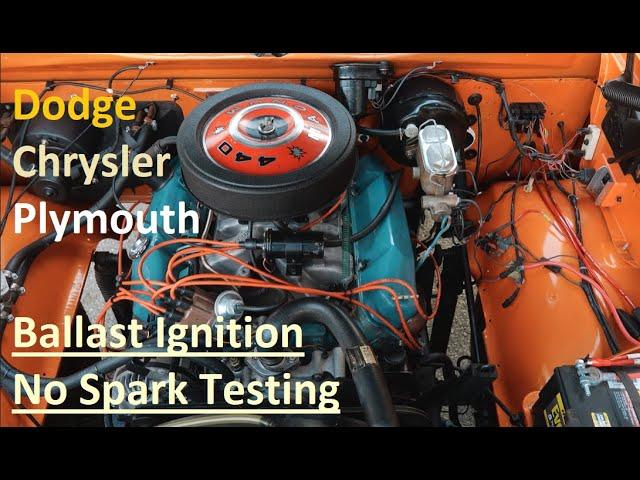 No Spark Troubleshooting [Mopar Electronic Ignition with Ballast Resistor]