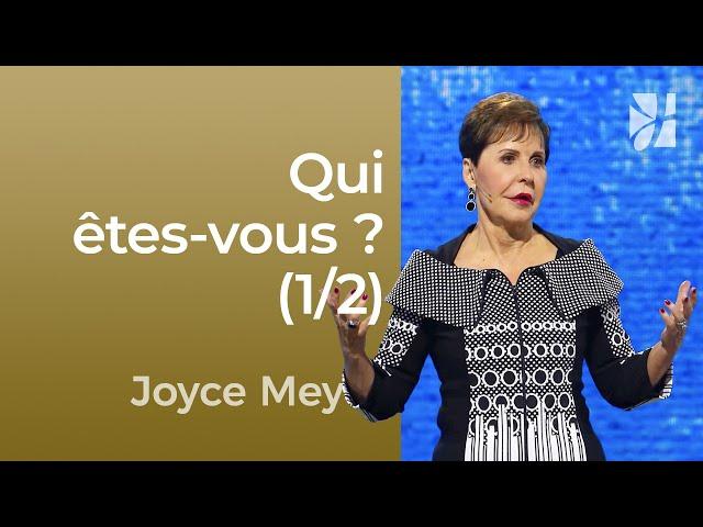 Que pensez-vous de vous-même ? (1/2) - Joyce Meyer -  Maîtriser mes pensées