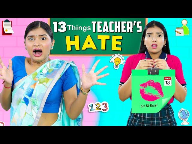 13 Things Teachers HATE about School Students | ShrutiArjunAnand | Anaysa