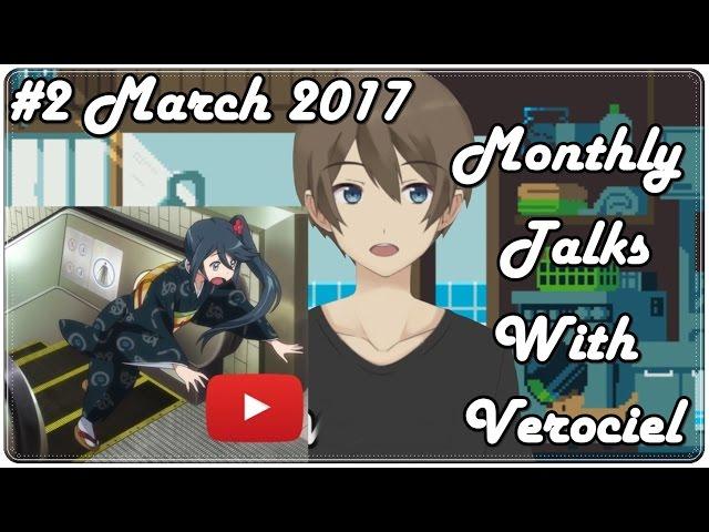 Monthly Talks With Verociel - March 2017 | Questions & Update! | Part 2
