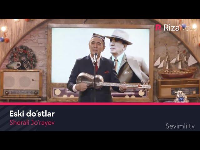 Sherali Jo'rayev - Eski do'stlar (Sevimli TV)