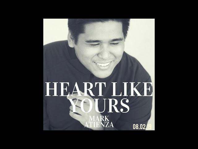 Mark Atienza- Heart Like Yours (Official Audio)