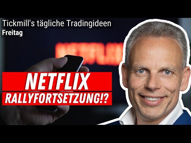 Bullische Lage bei Netflix & Morgan Stanley + Nvidia | Öl