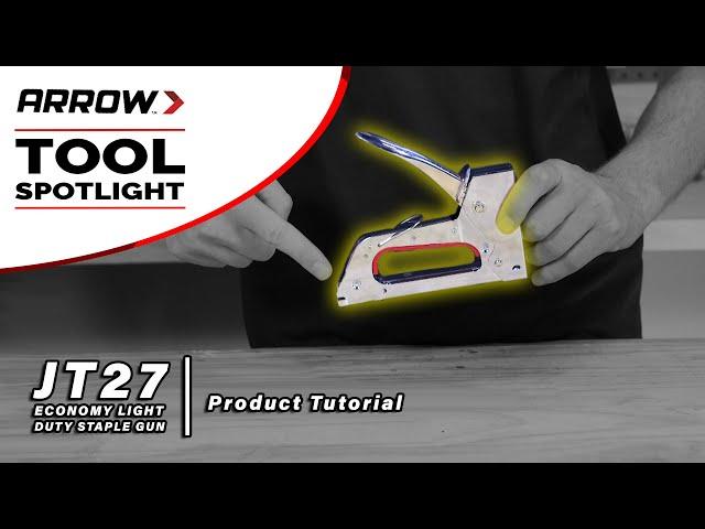 Product Tutorial - Arrow's JT27 Economy Light Duty Staple Gun
