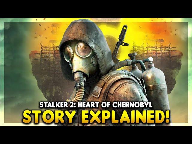 STALKER 2 Storyline FULLY Explained! (Stalker 2 Story Explained)