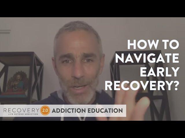 How do I Navigate Early Recovery | Relapse | Recovery 2.0 | Tommy Rosen