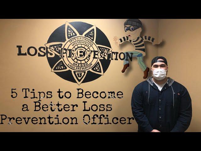 5 Tips to Become a Better Loss Prevention Officer