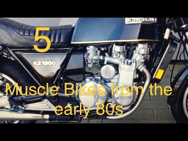 5 Muscle Bikes from the early 80s